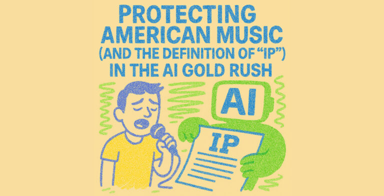 Protecting American Music (and the Definition of “IP”) in the AI Gold Rush